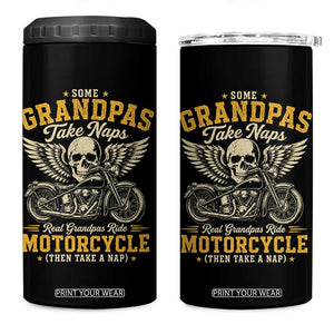 Some Grandpas Take Naps Real Grandpas Ride Motorcycle Then Take Nap 4 in 1 Can Cooler Tumbler Funny Grandpa Biker