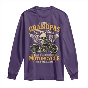 Some Grandpas Take Naps Real Grandpas Ride Motorcycle Then Take Nap Long Sleeve Shirt Funny Grandpa Biker