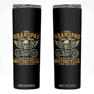 Some Grandpas Take Naps Real Grandpas Ride Motorcycle Then Take Nap Skinny Tumbler Funny Grandpa Biker