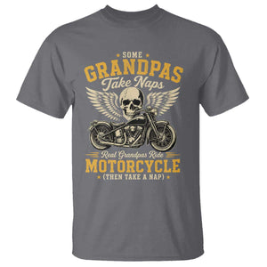 Some Grandpas Take Naps Real Grandpas Ride Motorcycle Then Take Nap T Shirt Funny Grandpa Biker