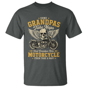 Some Grandpas Take Naps Real Grandpas Ride Motorcycle Then Take Nap T Shirt Funny Grandpa Biker