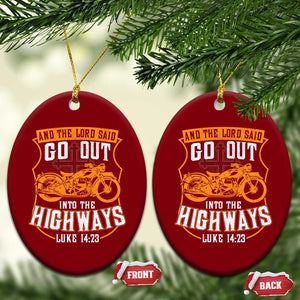 Christian Biker Ceramic Ornament And The Lord Said Go Out Into The Highways Luke 14 23