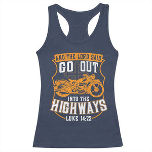 Christian Biker Racerback Tank Top And The Lord Said Go Out Into The Highways Luke 14 23