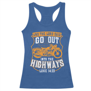 Christian Biker Racerback Tank Top And The Lord Said Go Out Into The Highways Luke 14 23
