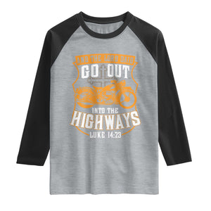 Christian Biker Raglan Shirt And The Lord Said Go Out Into The Highways Luke 14 23
