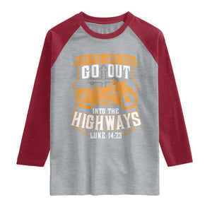 Christian Biker Raglan Shirt And The Lord Said Go Out Into The Highways Luke 14 23
