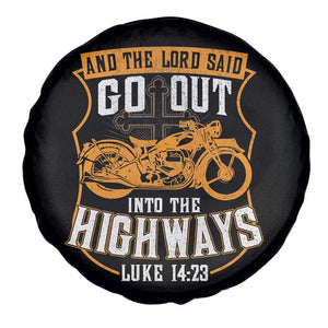 Christian Biker Spare Tire Cover And The Lord Said Go Out Into The Highways Luke 14 23
