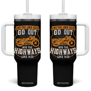 Christian Biker Tumbler With Handle And The Lord Said Go Out Into The Highways Luke 14 23