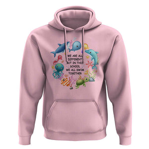 Back To School Hoodie We Are All Different But In This School We All Swim Together Sea Animals TS11 Light Pink Print Your Wear
