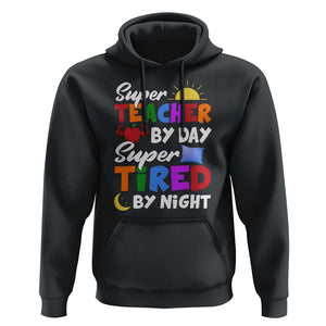Funny Teacher Hoodie Super Teacher By Day Super Tired By Night Sun Pillow TS11 Black Print Your Wear