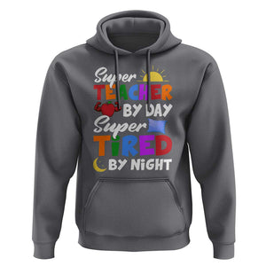 Funny Teacher Hoodie Super Teacher By Day Super Tired By Night Sun Pillow TS11 Charcoal Print Your Wear
