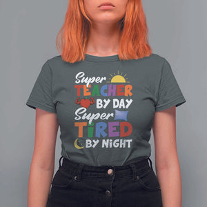 Funny Teacher T Shirt For Women Super Teacher By Day Super Tired By Night Sun Pillow TS11 Dark Heather Print Your Wear