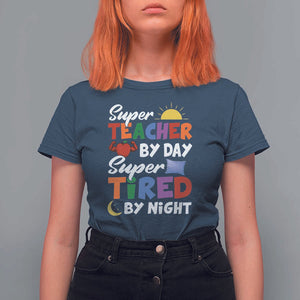 Funny Teacher T Shirt For Women Super Teacher By Day Super Tired By Night Sun Pillow TS11 Navy Print Your Wear