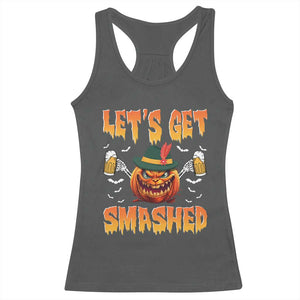 Funny Let's Get Smashed Racerback Tank Top Oktoberfest Pumpkin Beer Tyrolean Hat TS11 Dark Heather Print Your Wear