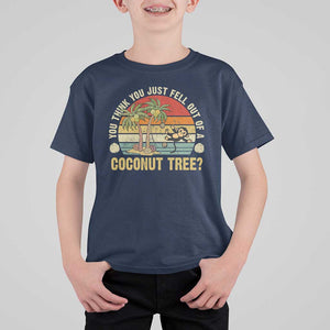 Funny Monkey T Shirt For Kid You Think You Just Fell Out Of A Coconut Tree TS11 Navy Print Your Wear