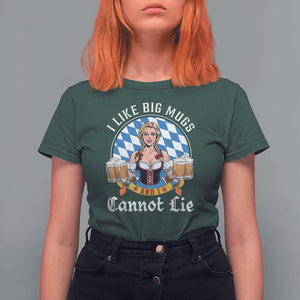 I Like Big Mugs And I Cannot Lie T Shirt For Women Oktoberfest Party Beer Dirndl Bavarian Flag TS11 Dark Forest Green Print Your Wear