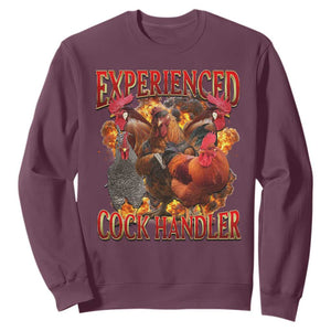 Funny Experienced Cock Handler Sweatshirt Inappropriate Adult Humor Chicken TS11 Maroon Print Your Wear