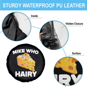 Funny Mike Who Cheese Hairy Spare Tire Cover Inappropriate Adult Humor Floral Cheese TS11 Print Your Wear