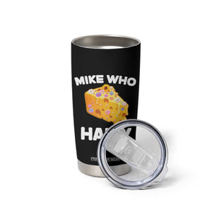 Funny Mike Who Cheese Hairy Tumbler Cup Inappropriate Adult Humor Floral Cheese TS11 Print Your Wear