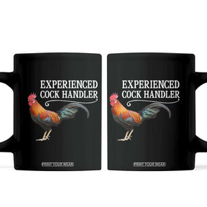 Funny Experienced Cock Handler Coffee Mug Raunchy Inappropriate Adult Humor Chicken TS11 Black Print Your Wear