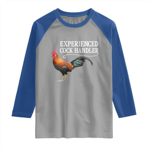 Funny Experienced Cock Handler Raglan Shirt Raunchy Inappropriate Adult Humor Chicken TS11 Sport Gray Royal Print Your Wear