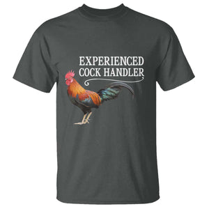 Funny Experienced Cock Handler T Shirt Raunchy Inappropriate Adult Humor Chicken TS11 Dark Heather Print Your Wear