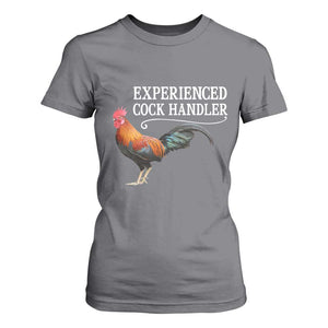 Funny Experienced Cock Handler T Shirt For Women Raunchy Inappropriate Adult Humor Chicken TS11 Charcoal Print Your Wear