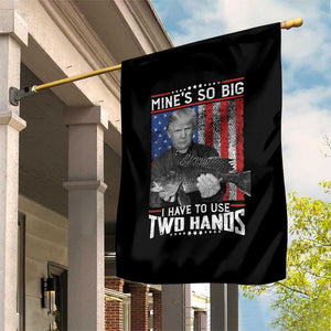 Funny Trump Fishing Garden Flag Mines So Big I Have To Use Two Hands American Flag TS11 Print Your Wear