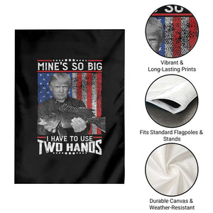 Funny Trump Fishing Garden Flag Mines So Big I Have To Use Two Hands American Flag TS11 Print Your Wear