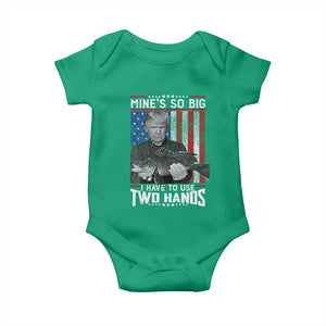 Funny Trump Fishing Baby Onesie Mines So Big I Have To Use Two Hands American Flag TS11 Irish Green Print Your Wear