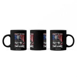 Funny Trump Fishing Coffee Mug Mines So Big I Have To Use Two Hands American Flag TS11 Print Your Wear