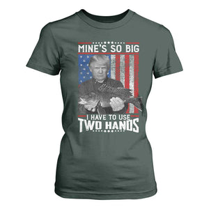 Funny Trump Fishing T Shirt For Women Mines So Big I Have To Use Two Hands American Flag TS11 Dark Forest Green Print Your Wear