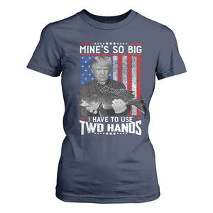 Funny Trump Fishing T Shirt For Women Mines So Big I Have To Use Two Hands American Flag TS11 Navy Print Your Wear