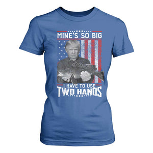 Funny Trump Fishing T Shirt For Women Mines So Big I Have To Use Two Hands American Flag TS11 Royal Blue Print Your Wear