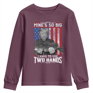 Funny Trump Fishing Youth Sweatshirt Mines So Big I Have To Use Two Hands American Flag TS11 Maroon Print Your Wear
