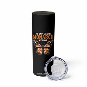 The Only Orange Monarch We Want Skinny Tumbler Monarch Butterfly TS11 Print Your Wear