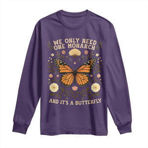 We Only Need One Monarch And Its A Butterfly Long Sleeve Shirt Retro Flowers TS11 Purple Print Your Wear