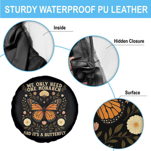 We Only Need One Monarch And Its A Butterfly Spare Tire Cover Retro Flowers TS11 Print Your Wear