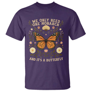 We Only Need One Monarch And Its A Butterfly T Shirt Retro Flowers TS11 Purple Print Your Wear