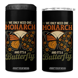 We Only Need One Monarch And Its A Butterfly 4 in 1 Can Cooler Tumbler Retro Peace Sign Flowers TS11 One Size: 16 oz Black Print Your Wear