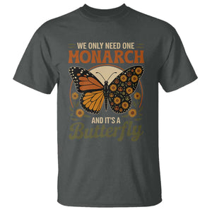 We Only Need One Monarch And Its A Butterfly T Shirt Retro Peace Sign Flowers TS11 Dark Heather Print Your Wear