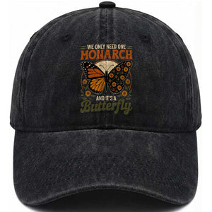 We Only Need One Monarch And Its A Butterfly Washed Cotton Baseball Cap Retro Peace Sign Flowers TS11 Print Your Wear
