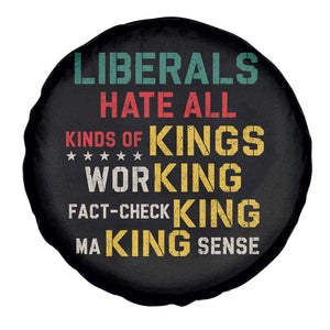 Liberals Hate All Kinds of Kings Funny Conservative Republican Spare Tire Cover