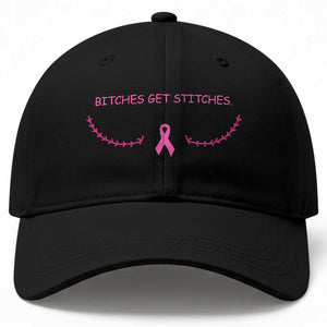 Funny Breast Cancer Awareness Baseball Cap Bitches Get Stitches Pink Ribbon