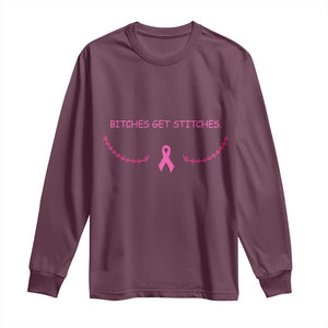 Funny Breast Cancer Awareness Long Sleeve Shirt Bitches Get Stitches Pink Ribbon