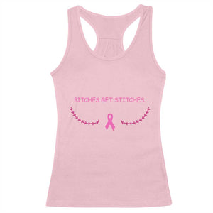 Funny Breast Cancer Awareness Racerback Tank Top Bitches Get Stitches Pink Ribbon