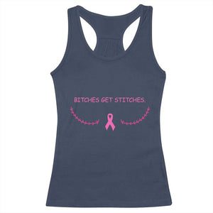 Funny Breast Cancer Awareness Racerback Tank Top Bitches Get Stitches Pink Ribbon