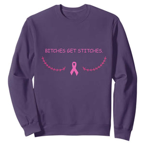 Funny Breast Cancer Awareness Sweatshirt Bitches Get Stitches Pink Ribbon