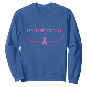 Funny Breast Cancer Awareness Sweatshirt Bitches Get Stitches Pink Ribbon