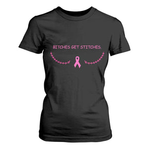 Funny Breast Cancer Awareness T Shirt For Women Bitches Get Stitches Pink Ribbon